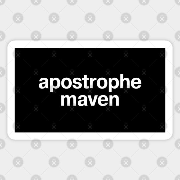 apostrophe maven Magnet by TheBestWords